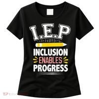 IEP Inclusion Enable Progress Special Education Teacher Women's T-Shirt thumb 0