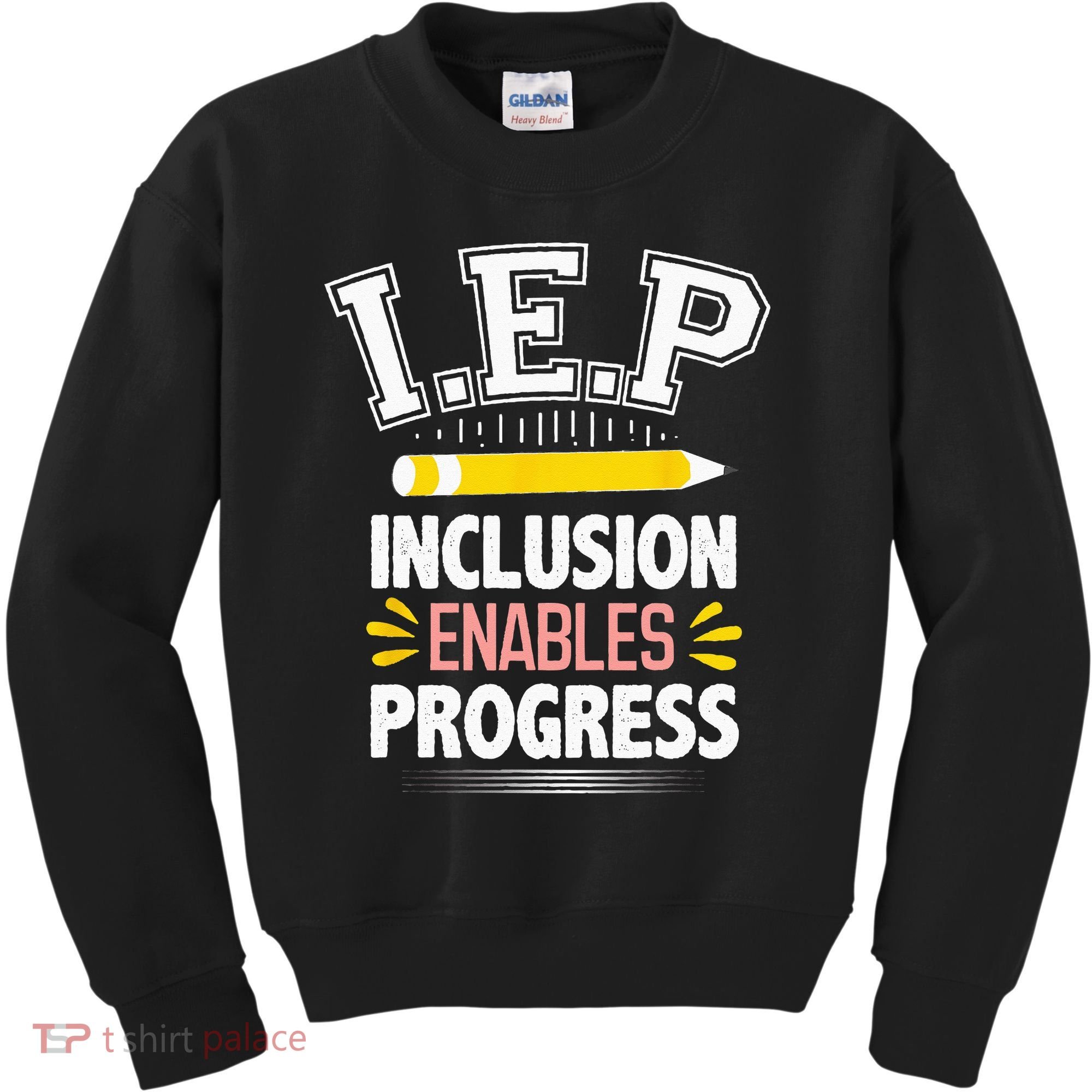 IEP Inclusion Enable Progress Special Education Teacher Kids Sweatshirt