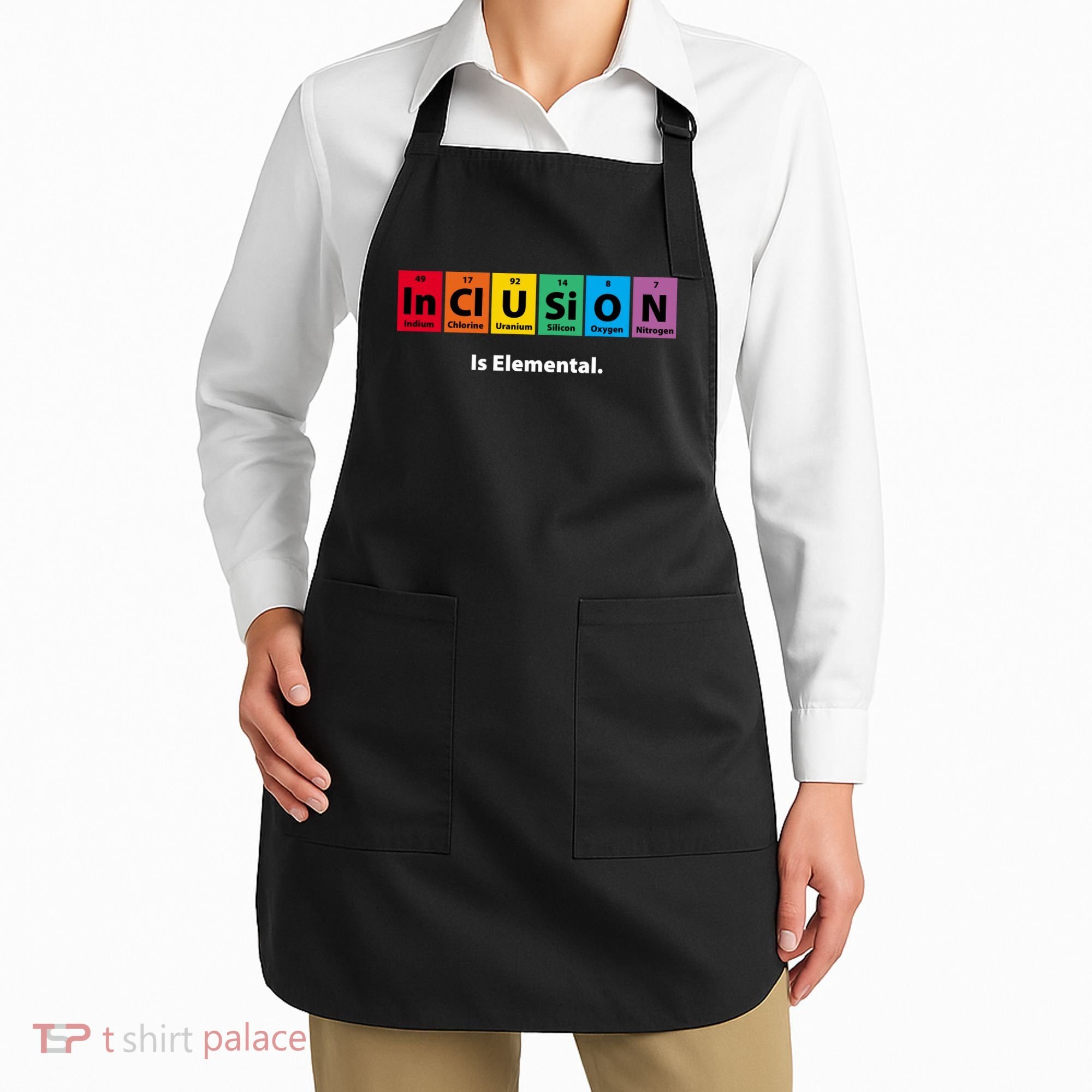 Inclusion Is Elemental Apron