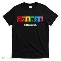 Inclusion Is Elemental T-Shirt thumb 0