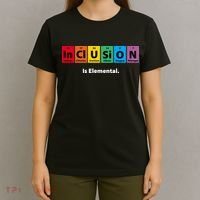 Inclusion Is Elemental T-Shirt thumb 4