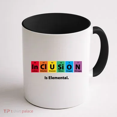 Inclusion Is Elemental Coffee Mug back