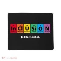 Inclusion Is Elemental Mousepad thumb 0