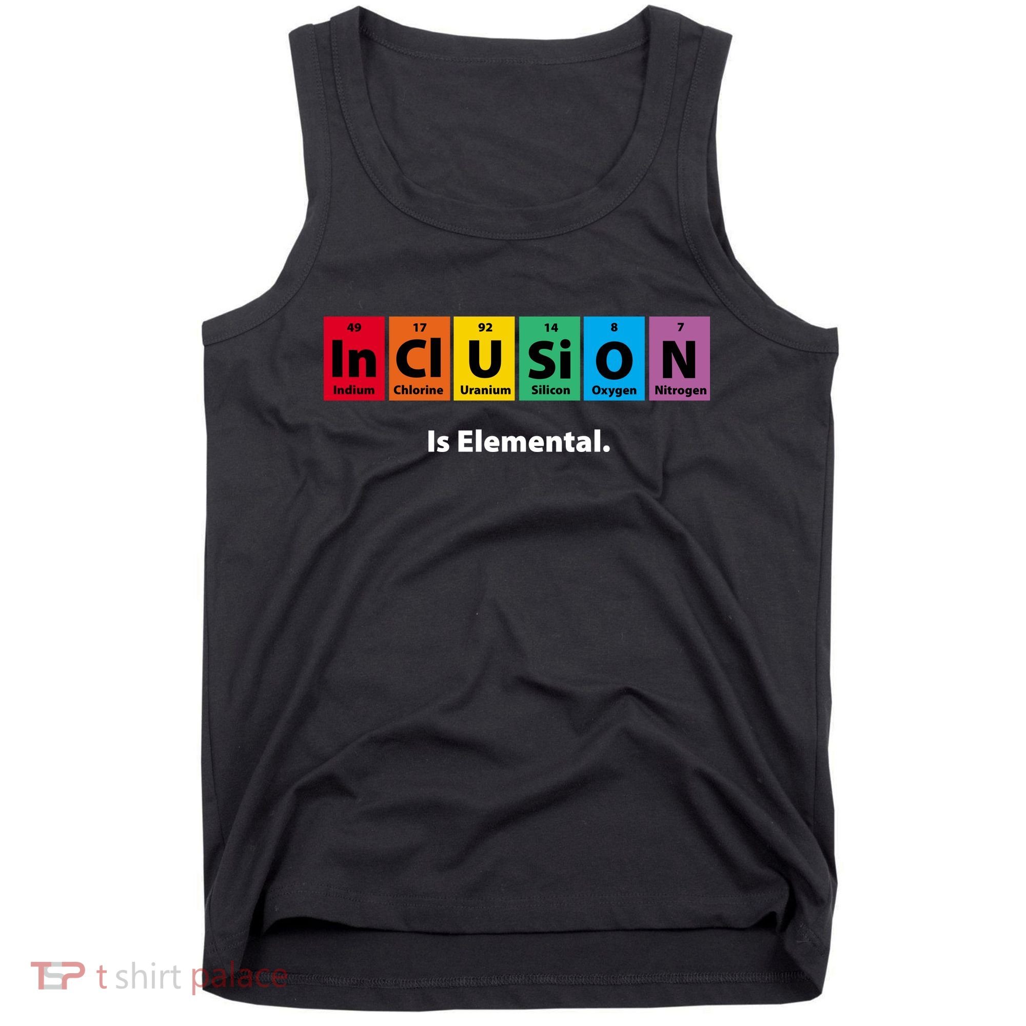 Inclusion Is Elemental Tank Top
