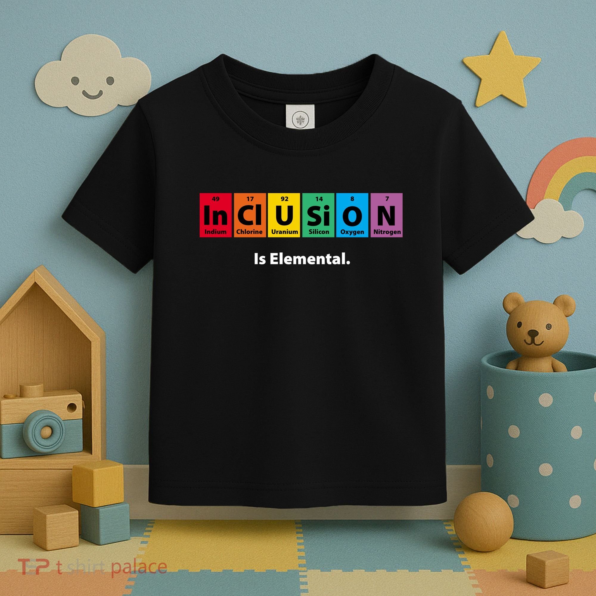 Inclusion Is Elemental Toddler T-Shirt
