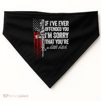 If Ive Ever Offended You Im Sorry American Flag Gift USA-Made Doggie Bandana thumb 0
