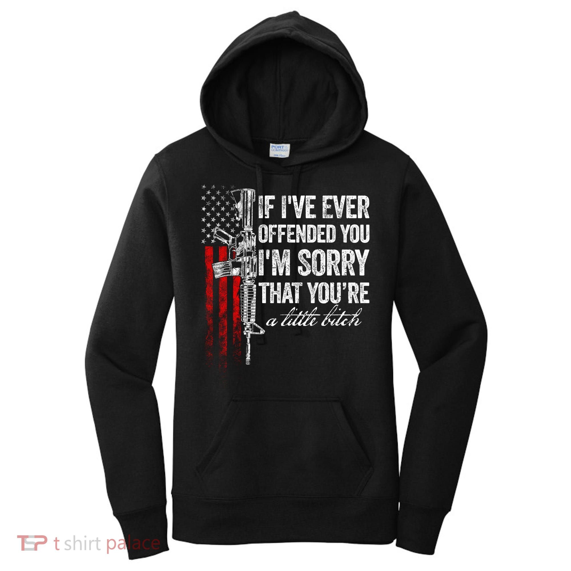 If Ive Ever Offended You Im Sorry American Flag Gift Women's Hoodie