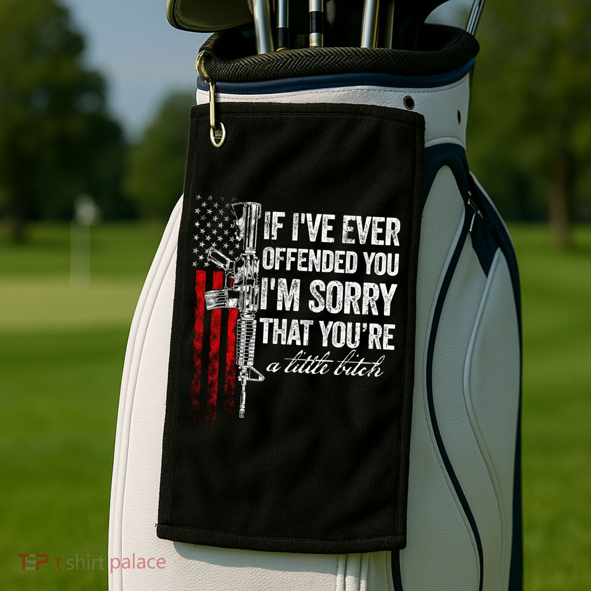 If Ive Ever Offended You Im Sorry American Flag Gift Golf Towel