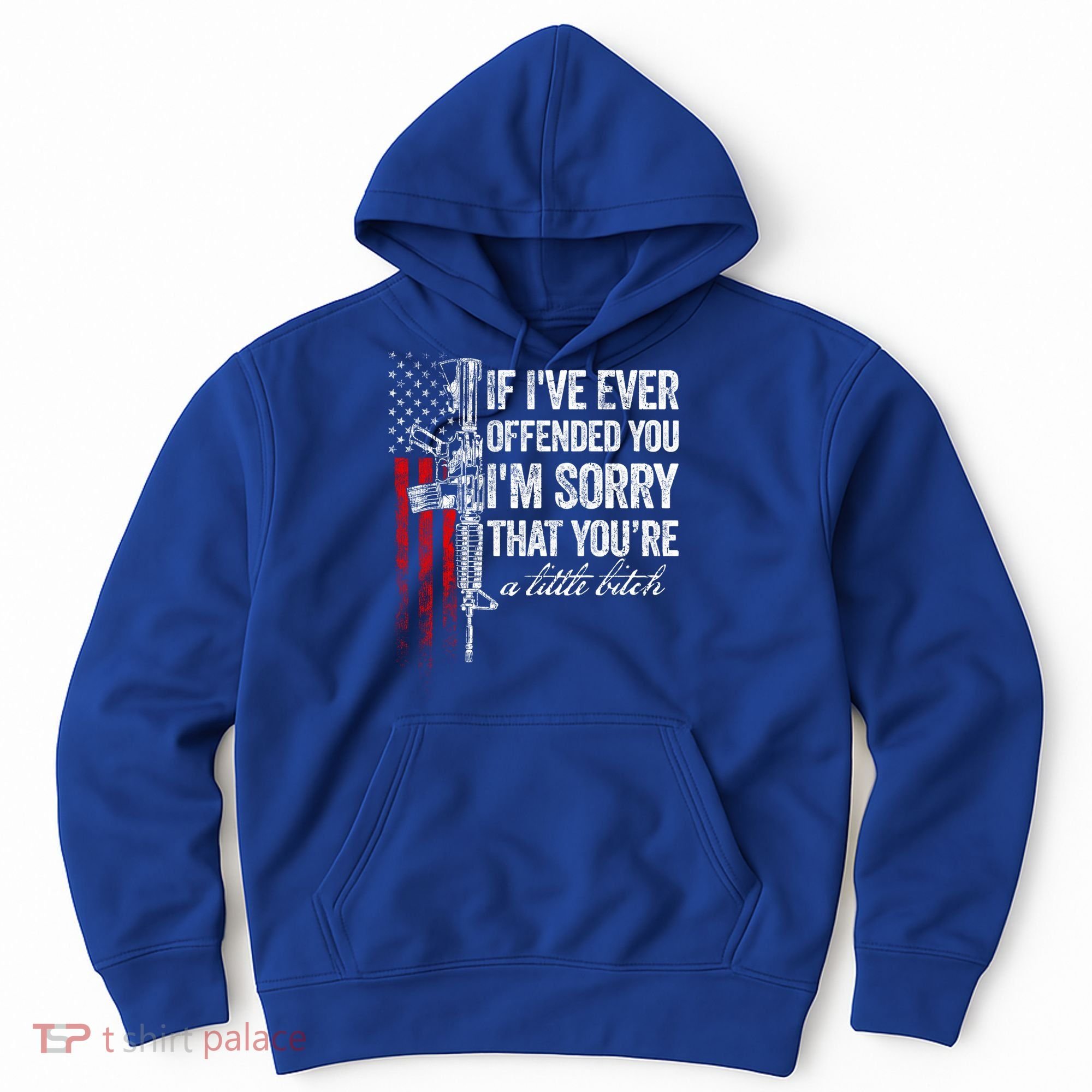 If Ive Ever Offended You Im Sorry American Flag Gift Hoodie