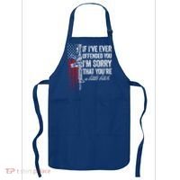If Ive Ever Offended You Im Sorry American Flag Gift Apron thumb 0