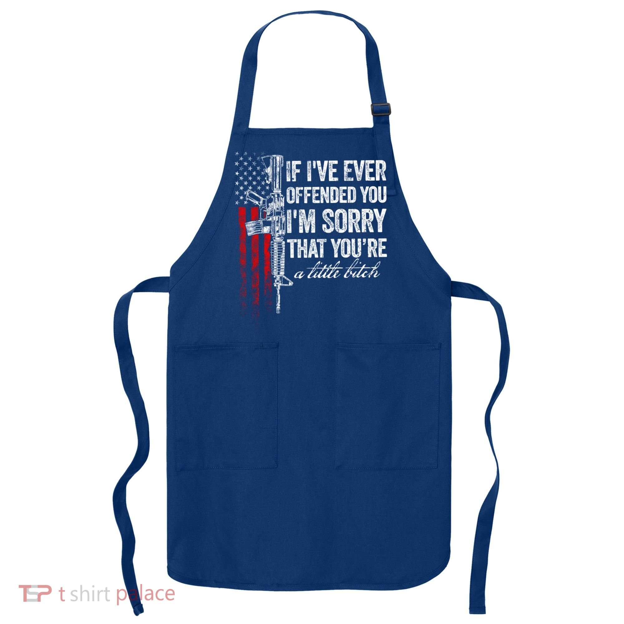 If Ive Ever Offended You Im Sorry American Flag Gift Apron