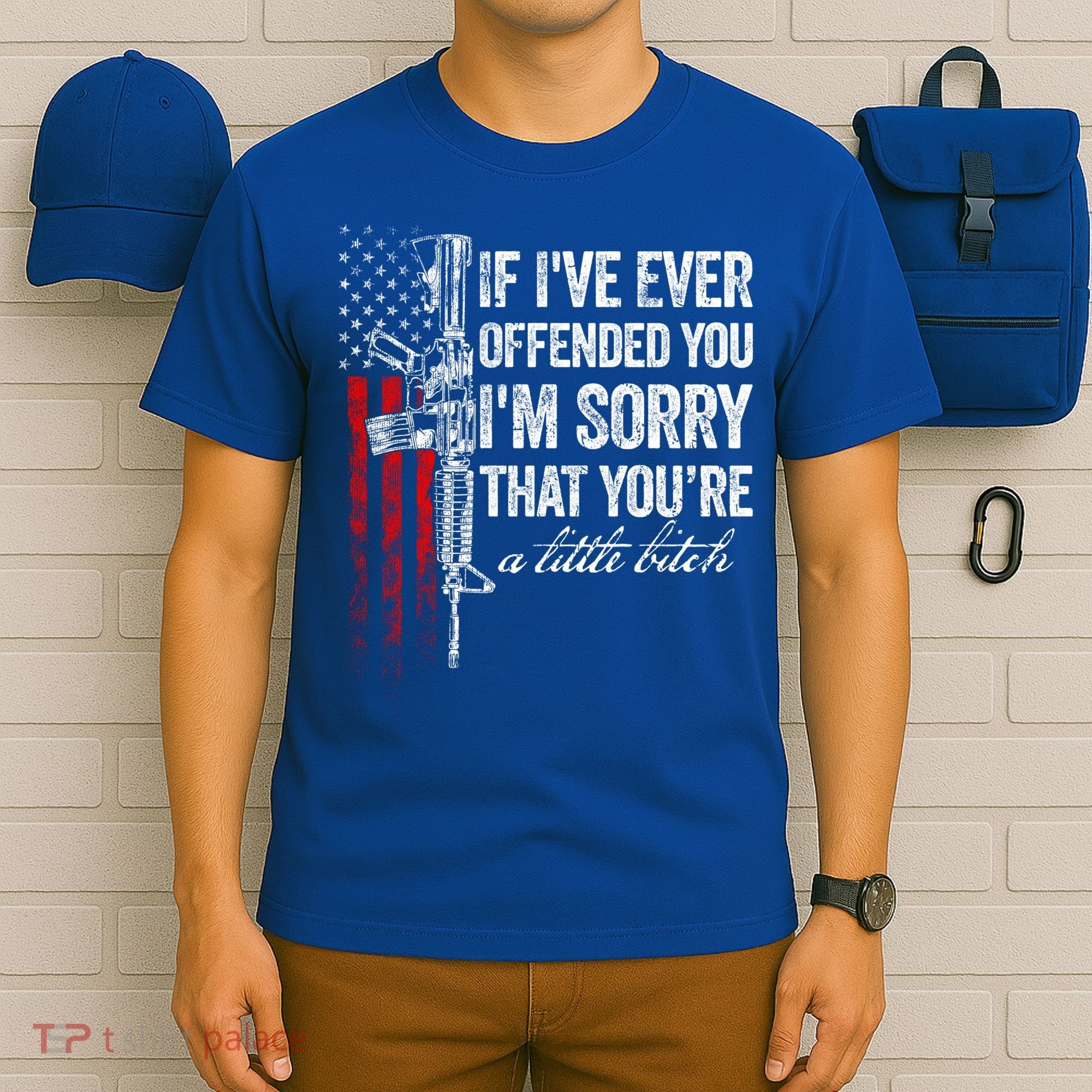 If Ive Ever Offended You Im Sorry American Flag Gift T-Shirt