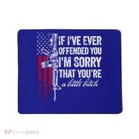If Ive Ever Offended You Im Sorry American Flag Gift Mousepad thumb 0