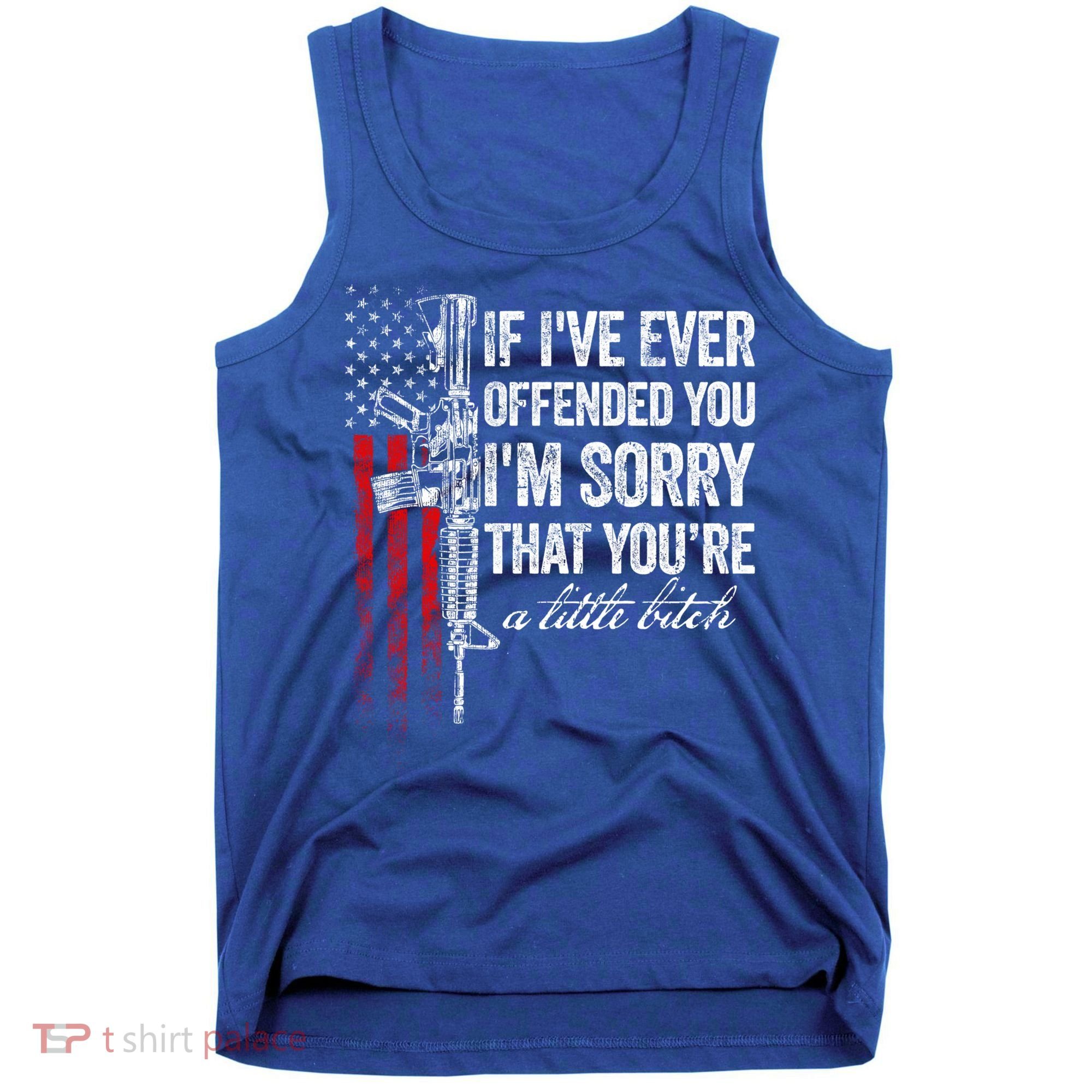 If Ive Ever Offended You Im Sorry American Flag Gift Tank Top