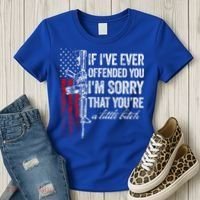 If Ive Ever Offended You Im Sorry American Flag Gift Women's T-Shirt thumb 3