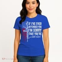 If Ive Ever Offended You Im Sorry American Flag Gift Women's T-Shirt thumb 4