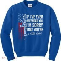 If Ive Ever Offended You Im Sorry American Flag Gift Kids Sweatshirt thumb 0