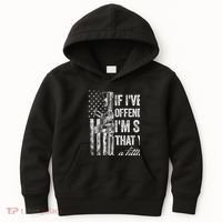 If IVe Ever Offended You IM Sorry American Flag Kids Hoodie thumb 0