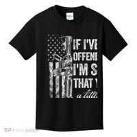 If IVe Ever Offended You IM Sorry American Flag Kids T-Shirt thumb 0