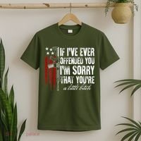 If I've Ever Offended You I'm Sorry American Flag T-Shirt thumb 2