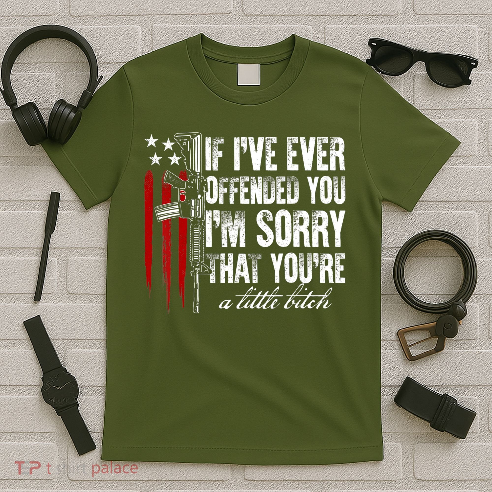 If I've Ever Offended You I'm Sorry American Flag T-Shirt