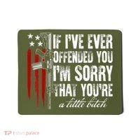 If I've Ever Offended You I'm Sorry American Flag Mousepad thumb 0