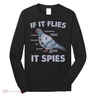 If It Flies It Spies Long Sleeve Shirt