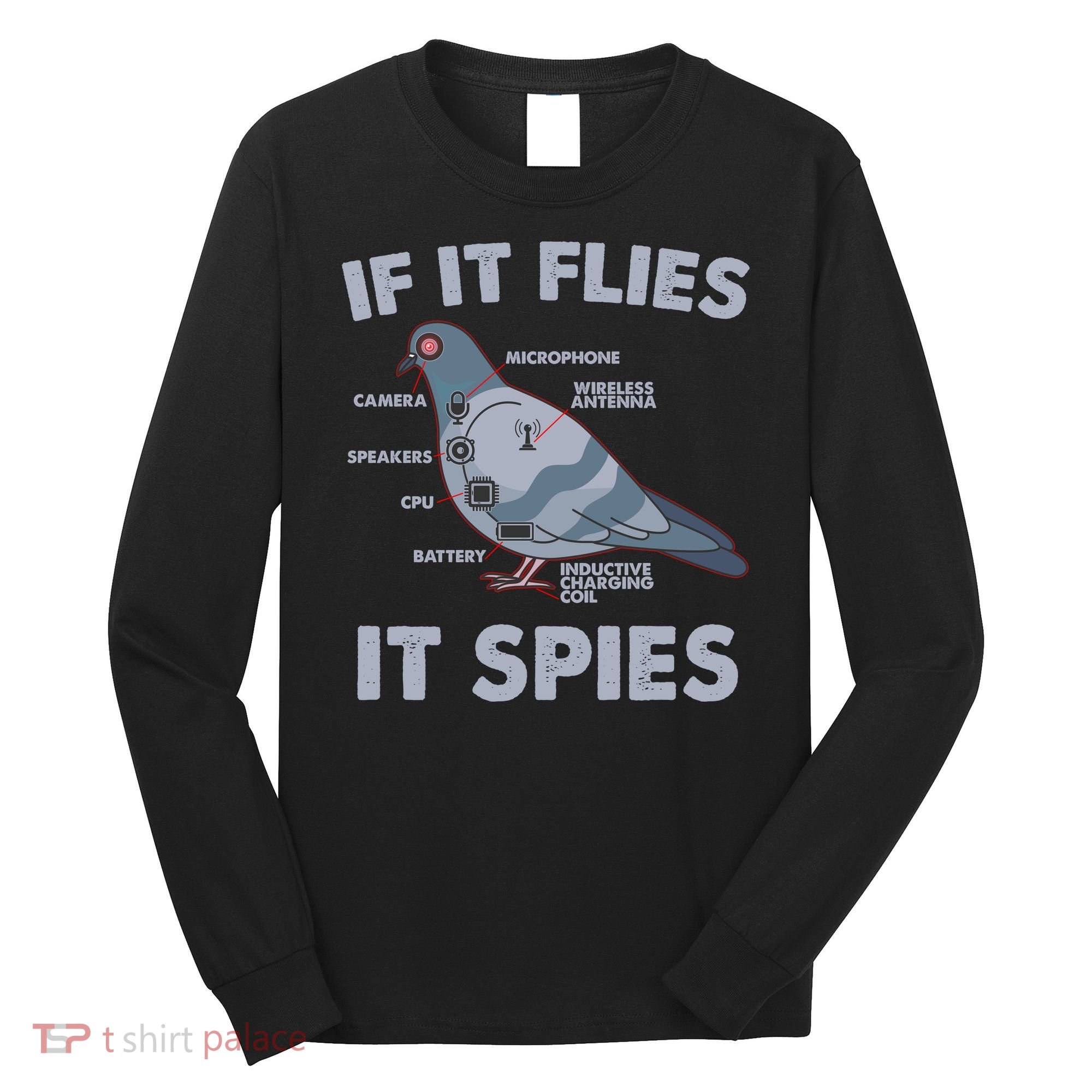 If It Flies It Spies Long Sleeve Shirt