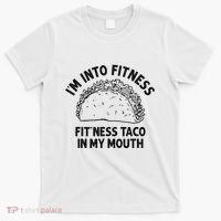 Im Into Fitness Taco In My Mouth Funny Taco T-Shirt thumb 0