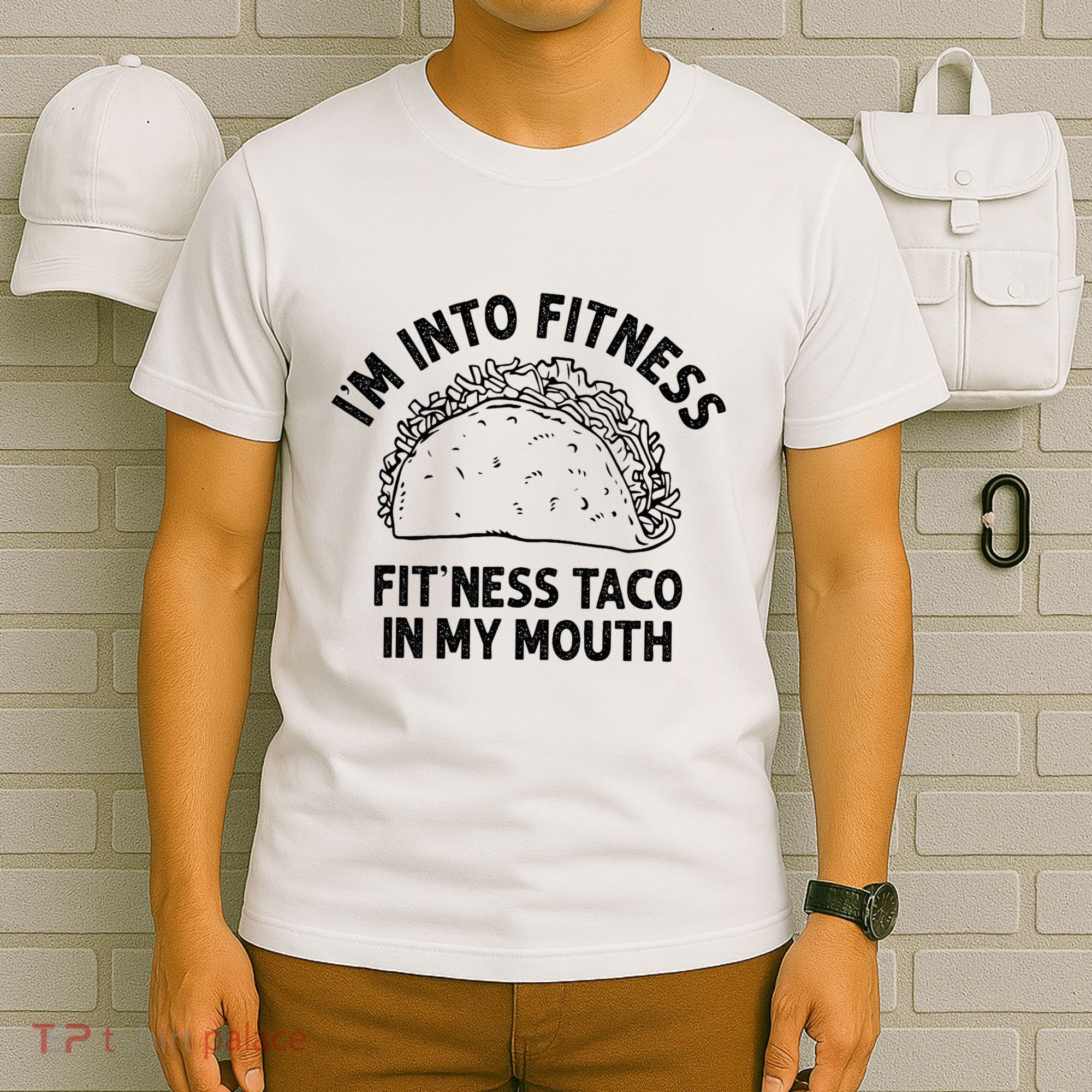 Im Into Fitness Taco In My Mouth Funny Taco T-Shirt