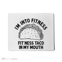 Im Into Fitness Taco In My Mouth Funny Taco Mousepad thumb 0