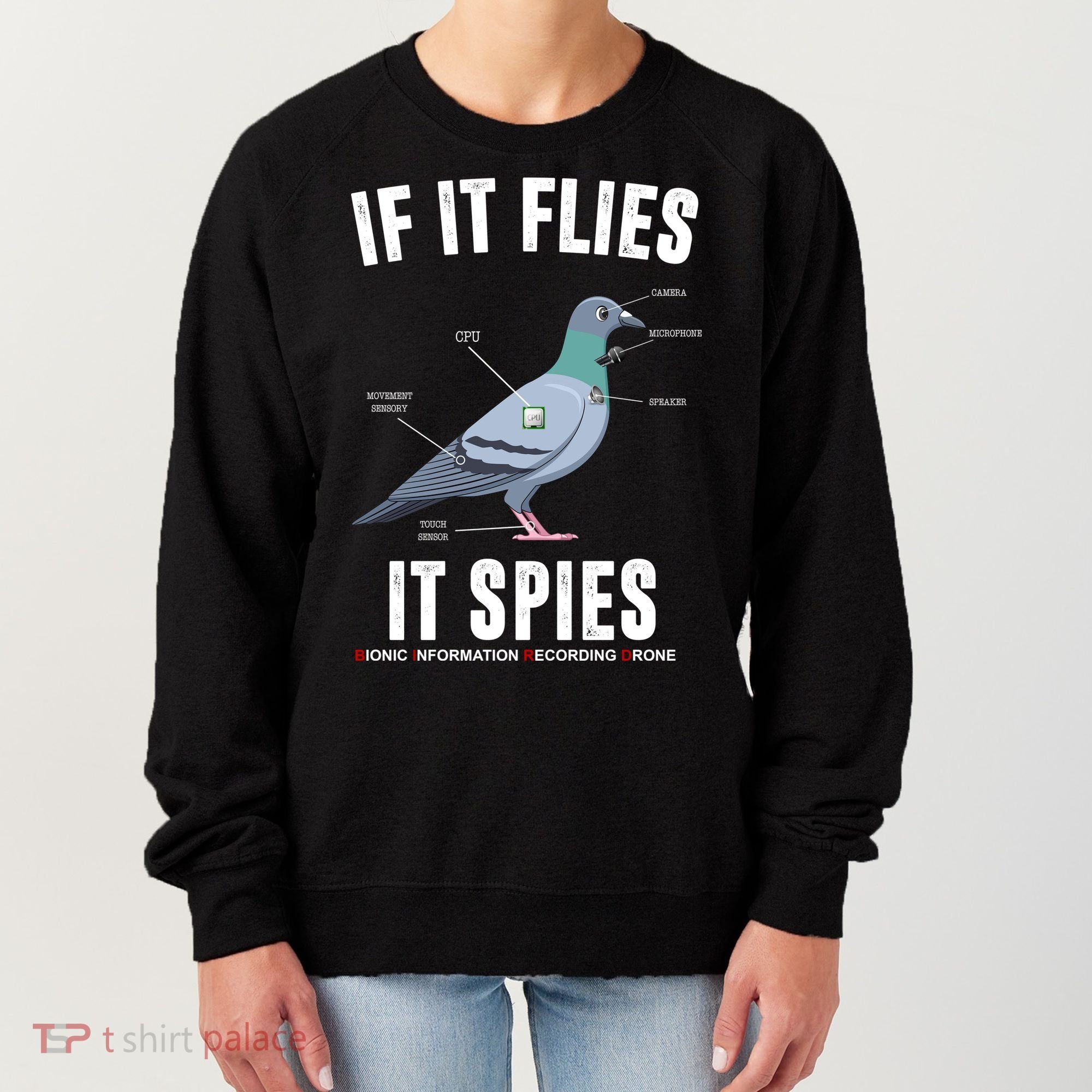 If It Flies It Spies Bionic Information Recording Drone Women's Sweatshirt