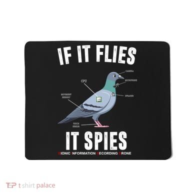 If It Flies It Spies Bionic Information Recording Drone Mousepad
