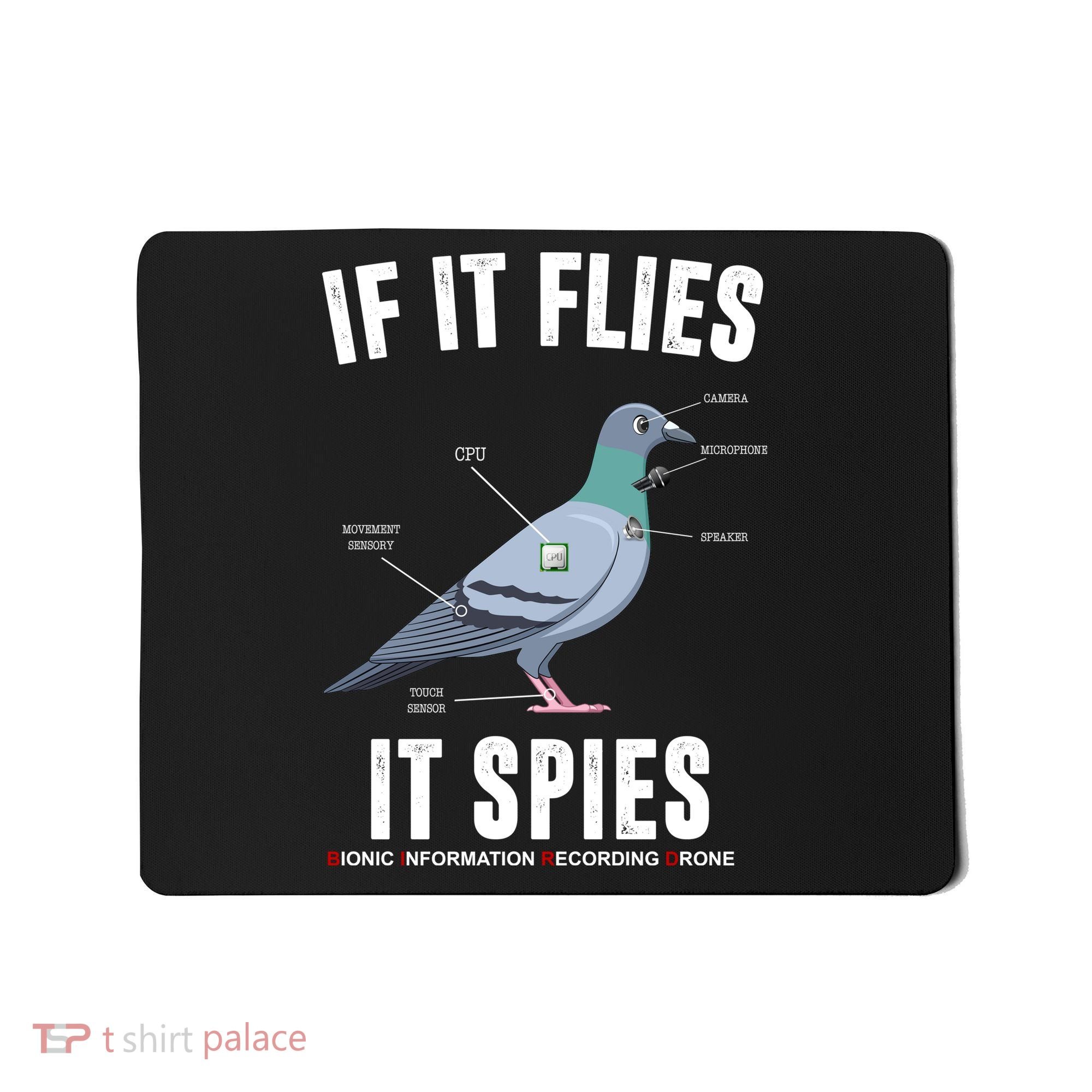 If It Flies It Spies Bionic Information Recording Drone Mousepad