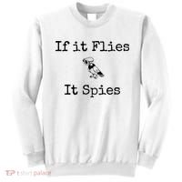 If It Flies It Spies Funny Bird Spy Sweatshirt thumb 0