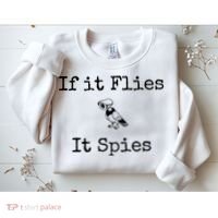 If It Flies It Spies Funny Bird Spy Sweatshirt thumb 2