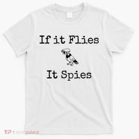 If It Flies It Spies Funny Bird Spy T-Shirt thumb 0