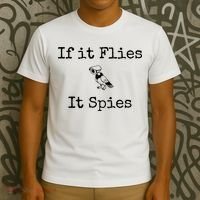 If It Flies It Spies Funny Bird Spy T-Shirt thumb 3
