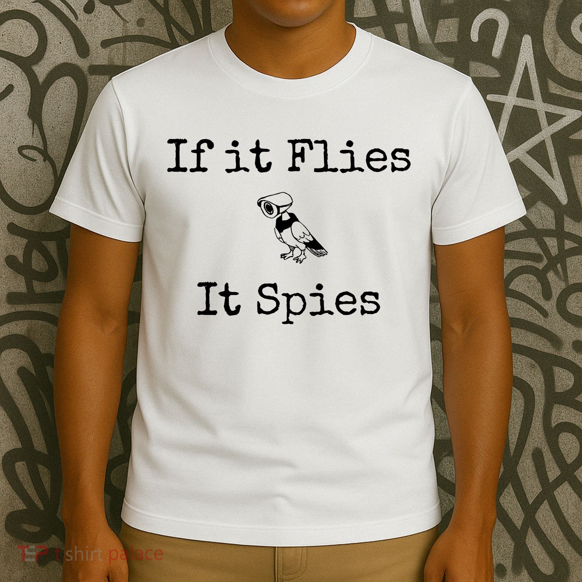 If It Flies It Spies Funny Bird Spy T-Shirt