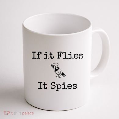 If It Flies It Spies Funny Bird Spy Coffee Mug back