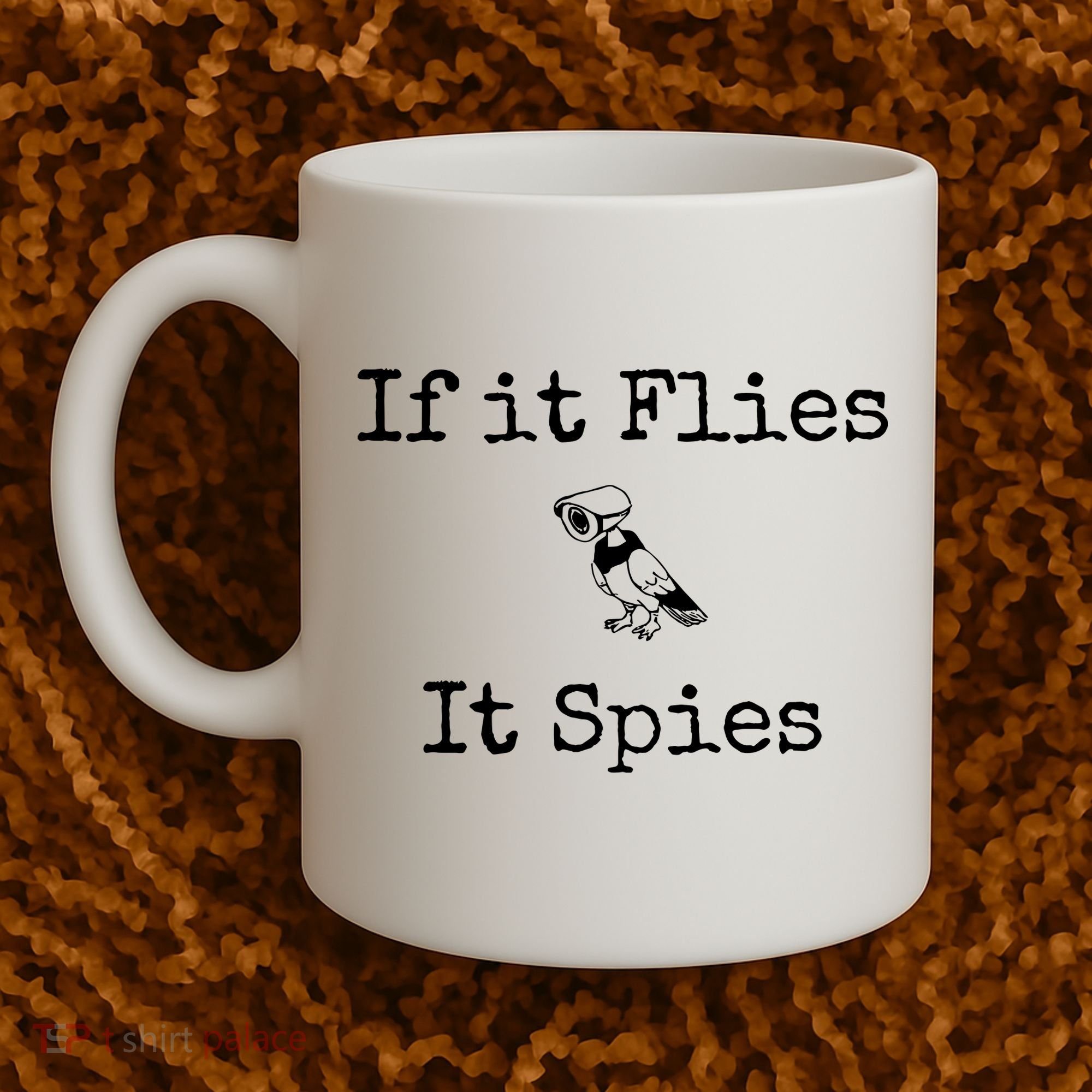 If It Flies It Spies Funny Bird Spy Coffee Mug