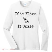 If It Flies It Spies Funny Bird Spy Women's Long Sleeve Shirt thumb 0