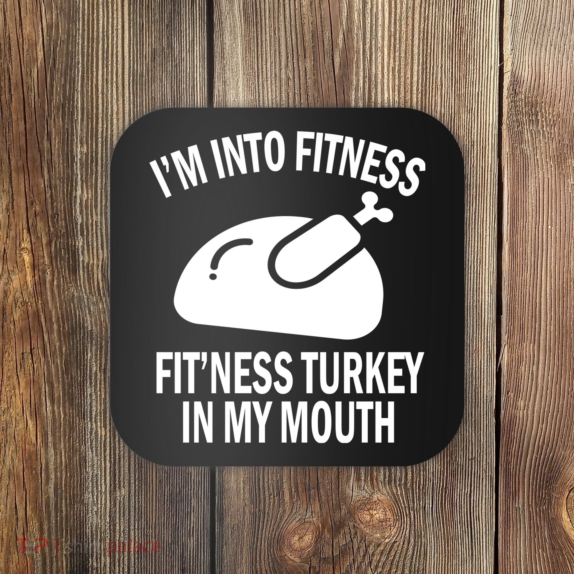 IM Into Fitness Funny Turkey Holiday Coaster