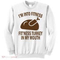 IM Into Fitness Funny Turkey Holiday Sweatshirt thumb 0