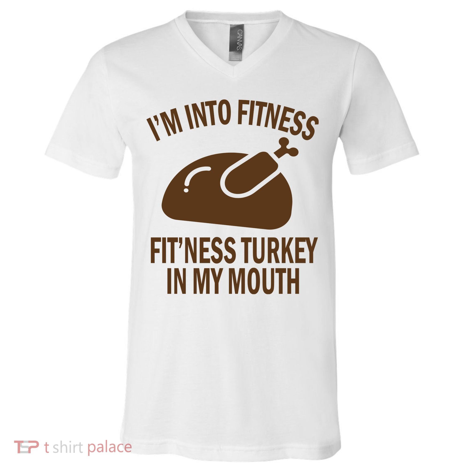 IM Into Fitness Funny Turkey Holiday V-Neck T-Shirt