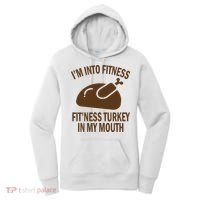 IM Into Fitness Funny Turkey Holiday Women's Hoodie thumb 0