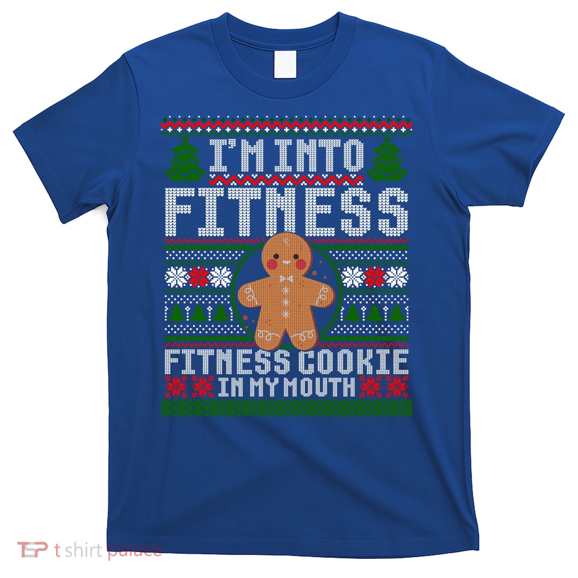 IM Into Fitness Cookie Gingerbread Ugly Christmas Sweater Great Gift T-Shirt