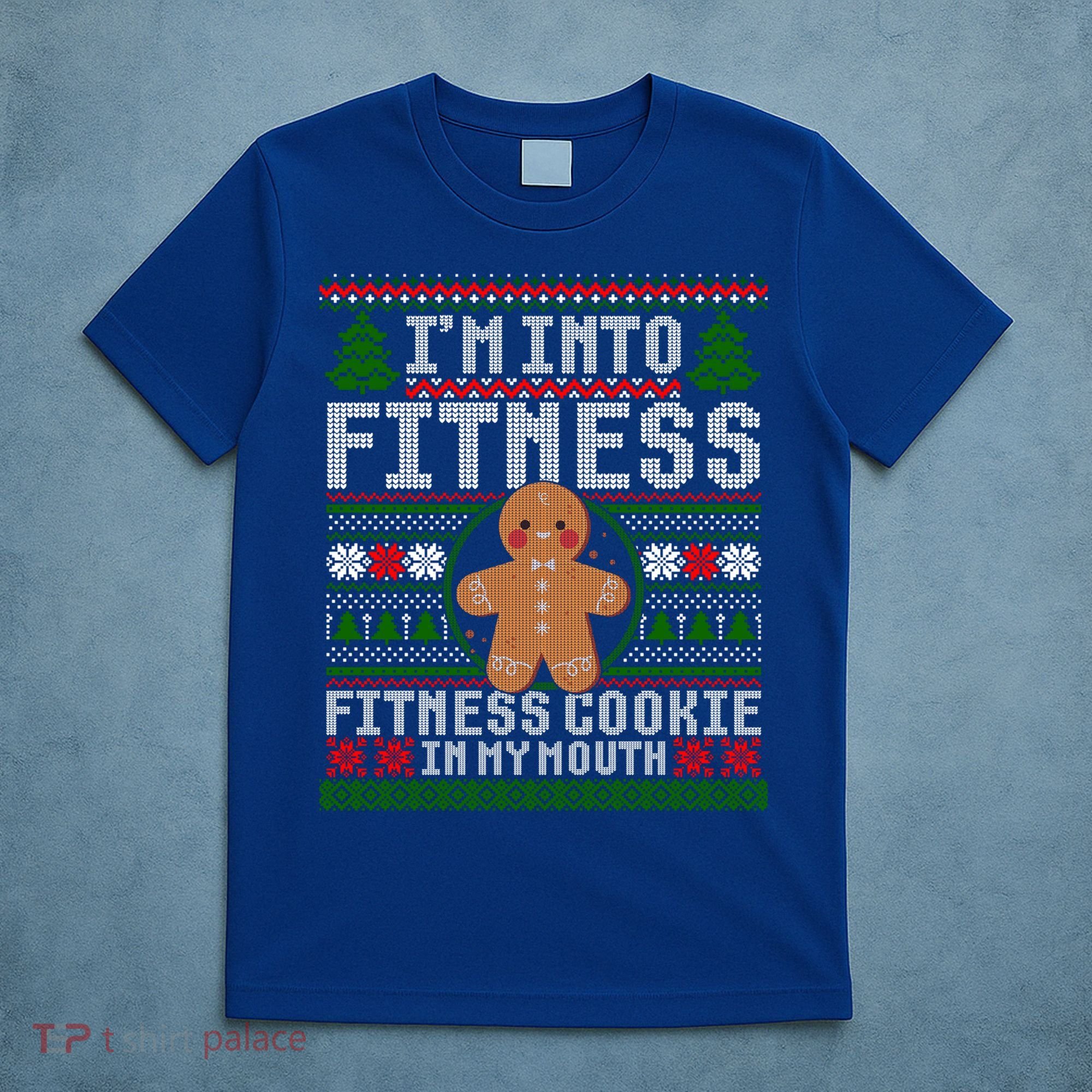 IM Into Fitness Cookie Gingerbread Ugly Christmas Sweater Great Gift T-Shirt