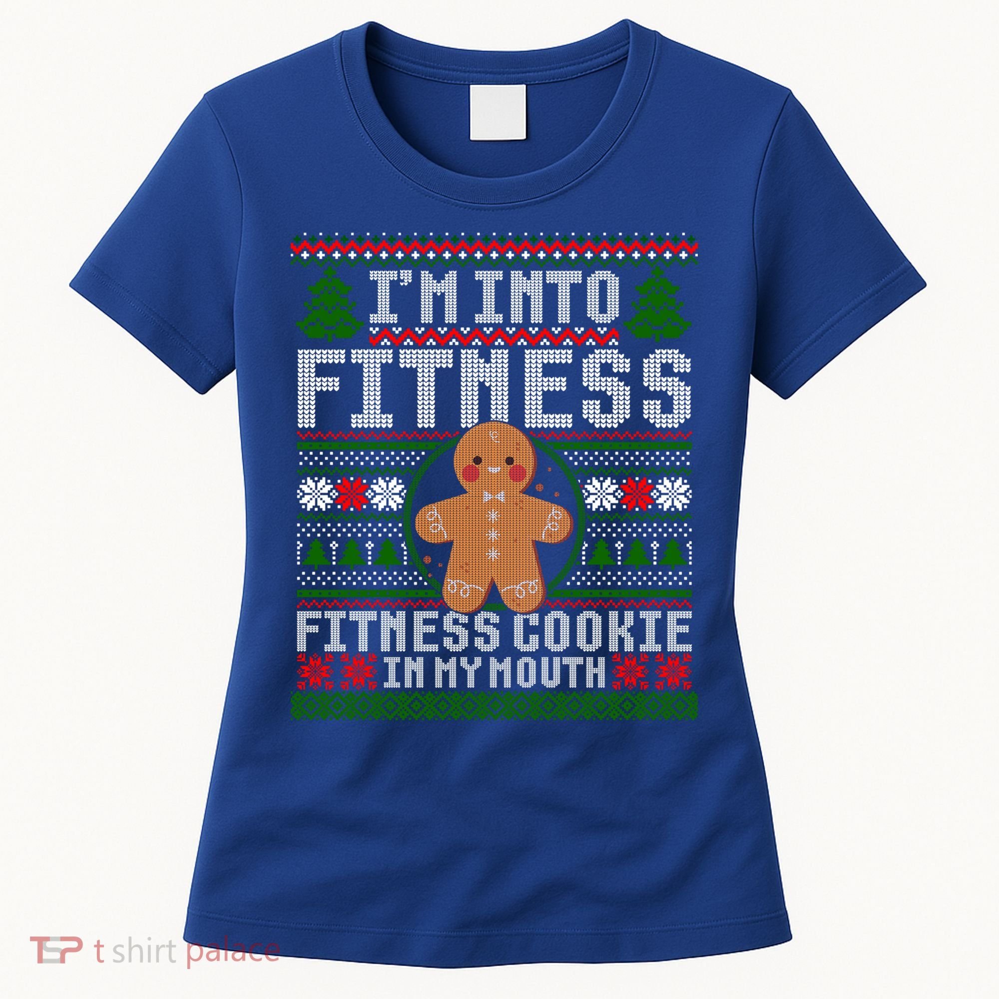 IM Into Fitness Cookie Gingerbread Ugly Christmas Sweater Great Gift Women's T-Shirt