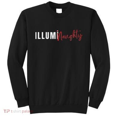 Illuminaughty Illuminati Funny Conspiracy Sweatshirt